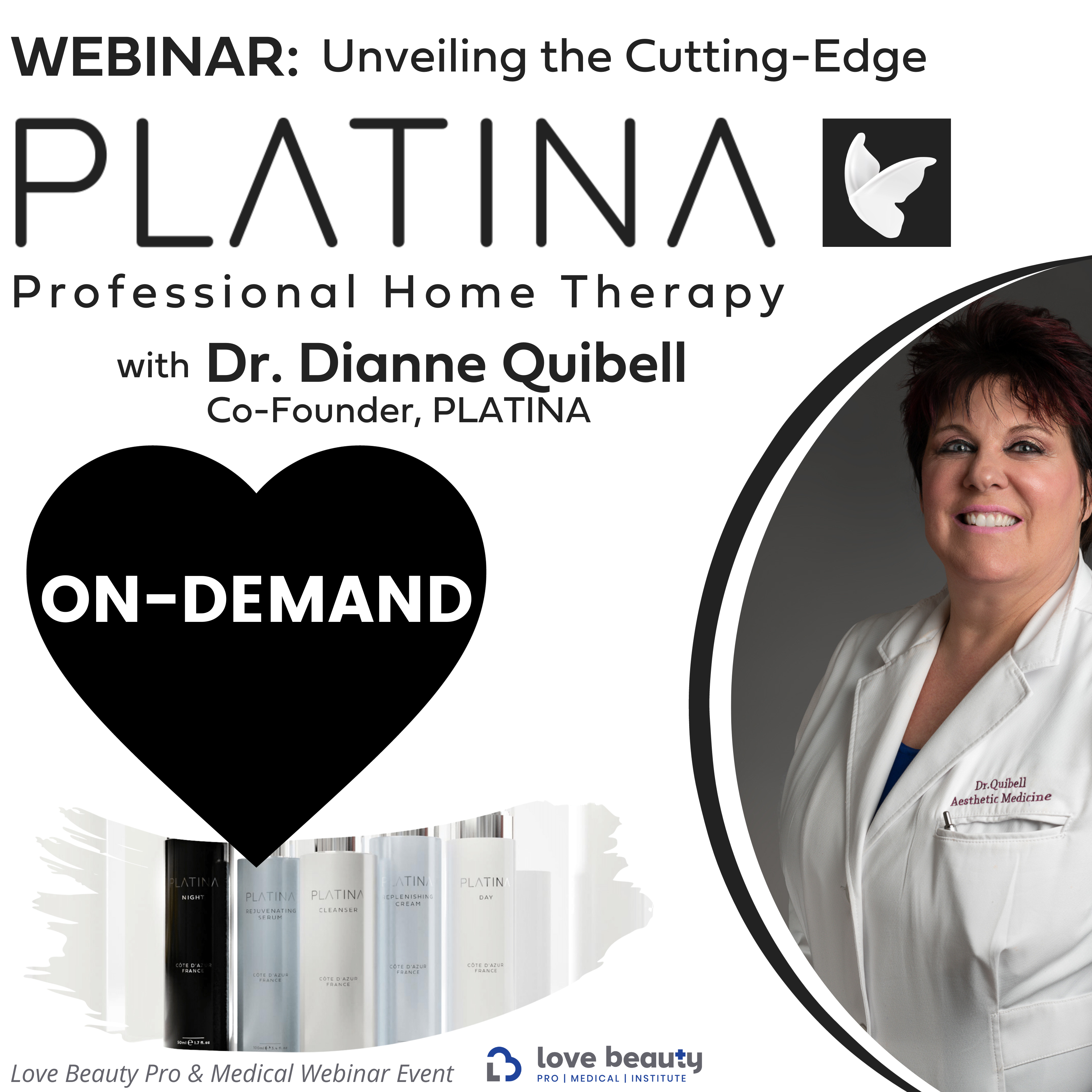ON-DEMAND WEBINAR Unveiling the Cutting-Edge PLATINA Professional Skin Therapy System with Dr. Dianne Quibell