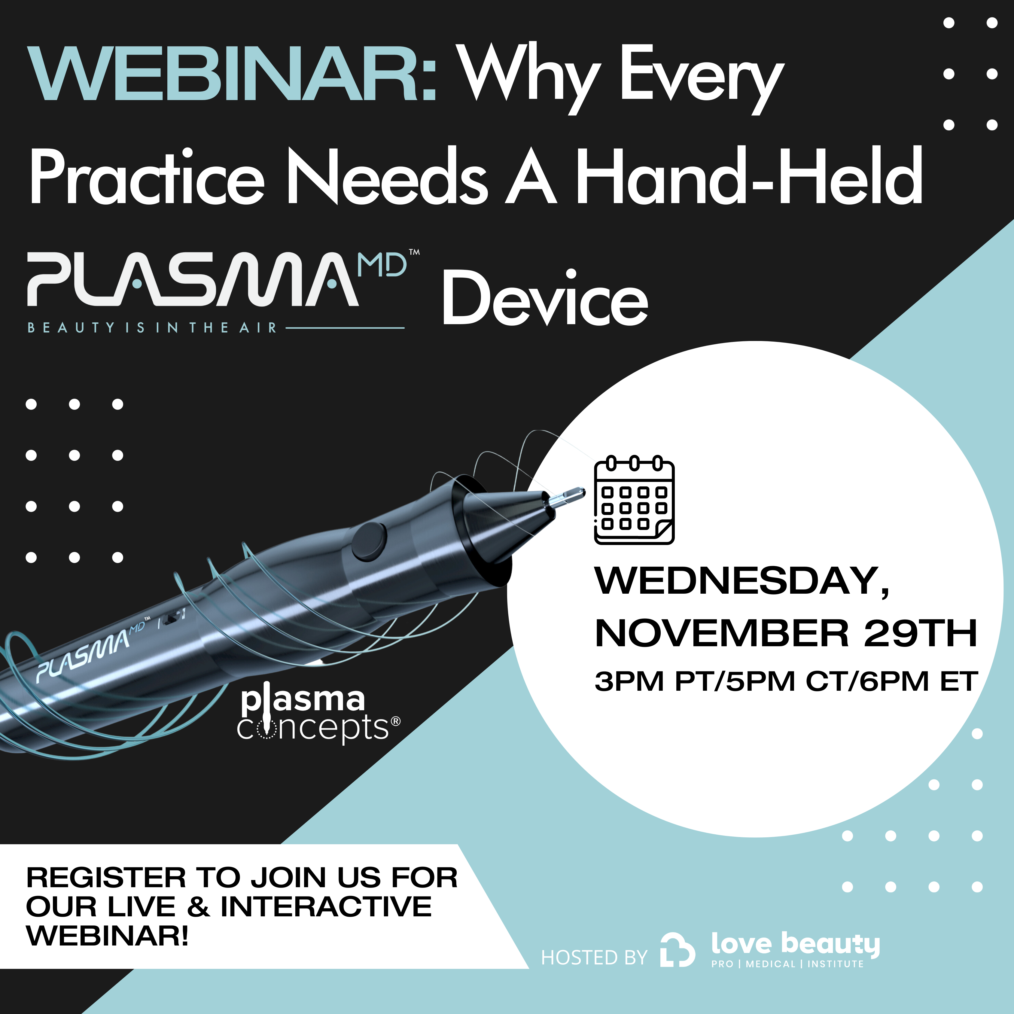 LIVE & INTERACTIVE WEBINAR: Why Every Practice Needs A Hand-Held PlasmaMD™ Device